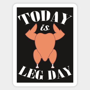 Today is leg day Sticker